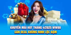 Khuyến Mãi Hot Tháng 4/2025